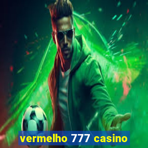 vermelho 777 casino